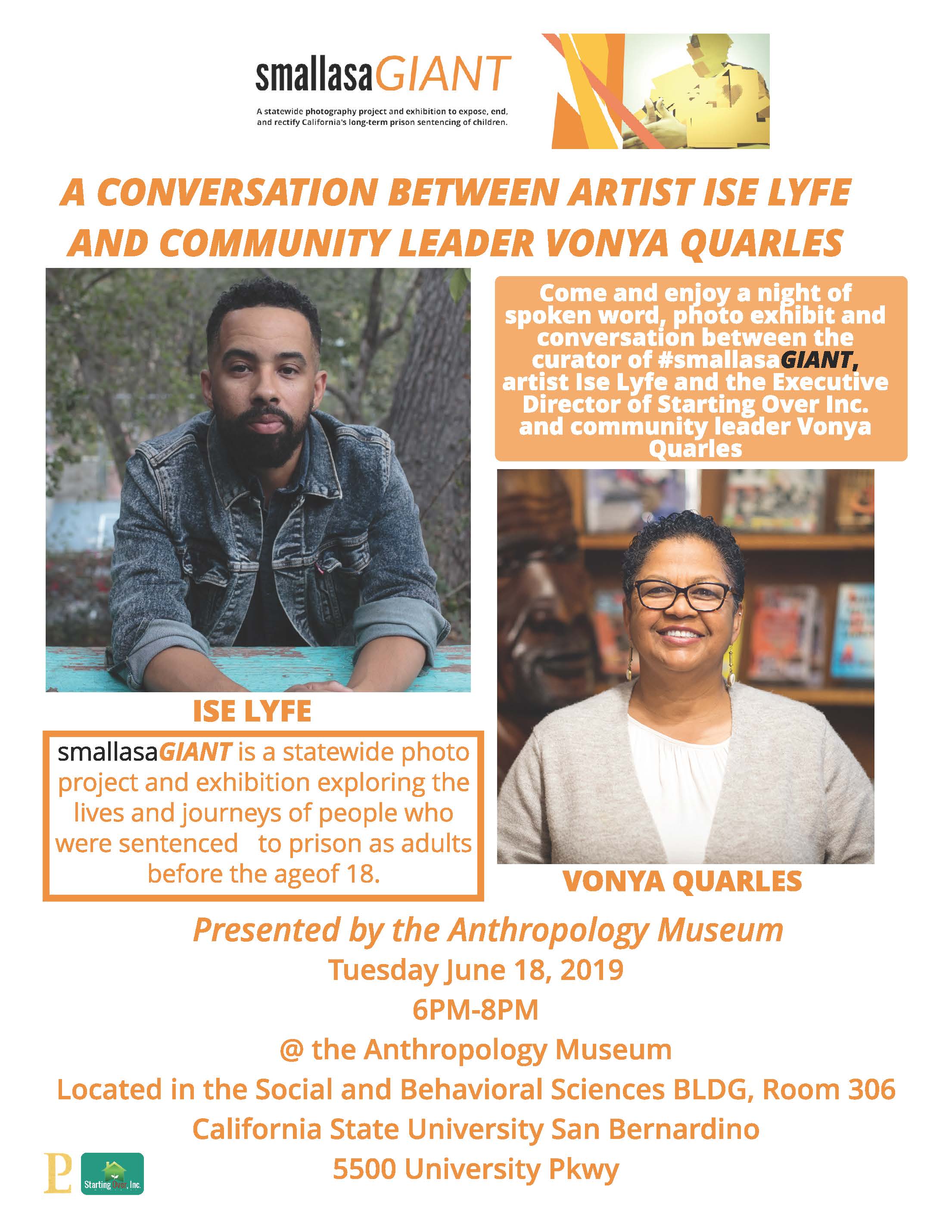A conversation between curator/artist Ise Lyfe and community leader Vonya Quarles will highlight the closing reception for the exhibit “smallasaGIANT” at the Cal State San Bernardino Anthropology Museum on Tuesday, June 18.